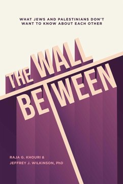 The Wall Between - Khouri, Raja; Wilkinson, Jeffrey