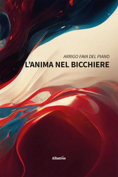 L’anima nel bicchiere (eBook, ePUB) - Fava del Piano, Arrigo