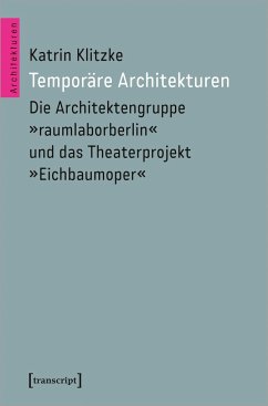 Temporäre Architekturen - Klitzke, Katrin