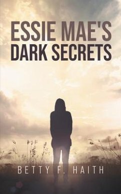 Essie Mae's Dark Secrets (eBook, ePUB) - Haith, Betty