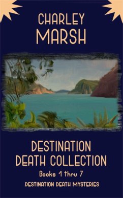 Destination Death Collection Books 1-7 (A Destination Death Mystery, #8) (eBook, ePUB) - Marsh, Charley