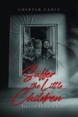 Suffer the Little Children (eBook, ePUB) Suffer the Little Children (eBook, ePUB)