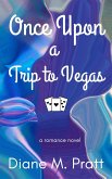 Once Upon a Trip to Vegas (eBook, ePUB)