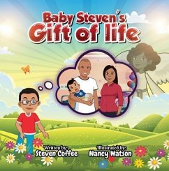 Baby Steven's Gift of Life (eBook, ePUB) - Coffee, Steven