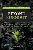 Beyond Burnout, Second Edition: Overcoming Stress in Nursing & Healthcare for Optimal Health & Well-Being (eBook, ePUB)