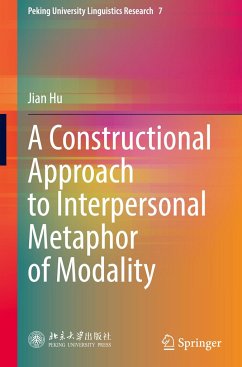 A Constructional Approach to Interpersonal Metaphor of Modality - Hu, Jian