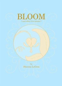 BLOOM (eBook, ePUB) - LeGros, Shauna