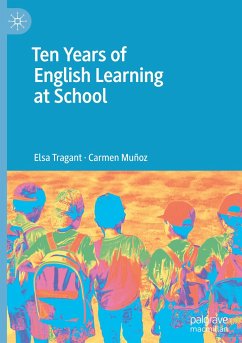 Ten Years of English Learning at School - Tragant, Elsa;Muñoz, Carmen