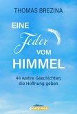 Eine Feder vom Himmel Eine Feder vom Himmel