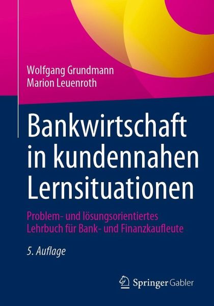 Bankwirtschaft in kundennahen Lernsituationen (eBook, PDF) Bankwirtschaft in kundennahen Lernsituationen (eBook, PDF)