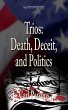 Trios: Death, Deceit, and Politics... - Bild 1