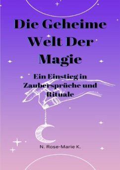 Die Geheime Welt der Magie - k., N. Rose-Marie