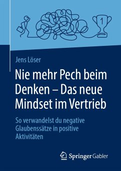 Nie mehr Pech beim Denken – Das neue Mindset im Vertrieb (eBook, PDF) - Löser, Jens