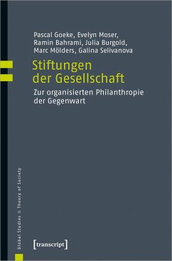 Stiftungen der Gesellschaft - Goeke, Pascal;Moser, Evelyn;Bahrami, Ramin