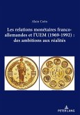 Les relations monétaires franco-allemandes et l¿UEM (1969-1992): des ambitions aux réalités