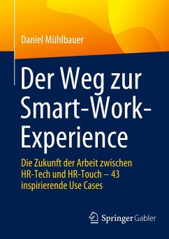 Der Weg zur Smart-Work-Experience - Mühlbauer, Daniel