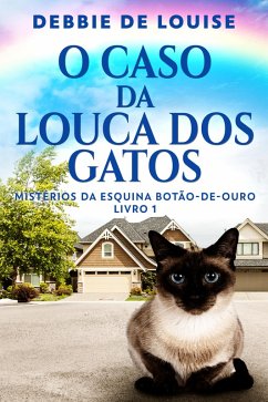 O Caso Da Louca Dos Gatos (eBook, ePUB) - De Louise, Debbie