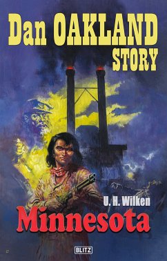 Dan Oakland Story 21: Minnesota (eBook, ePUB) - Wilken, U.H.