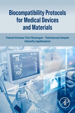 Biocompatibility Protocols for Medical Devices and Materials (eBook, ePUB) - Shanmugam, Prakash Srinivasan Timiri; Sampath, Thamizharasan; Jagadeeswaran, Indumathy