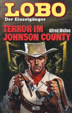 Lobo - Der Einzelgänger 09: Terror im Johnson County (eBook, ePUB) - Wallon, Alfred