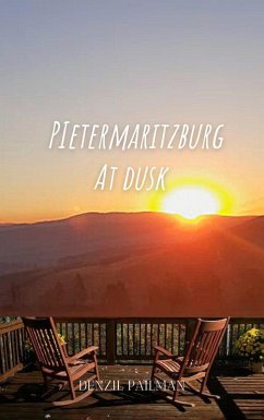 Cover Pietermaritzburg at Dusk (eBook, ePUB)