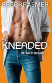 Kneaded (The Beckmeyer Family) (eBook, ePUB) Kneaded (The Beckmeyer Family) (eBook, ePUB)