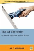 The AI Therapist (Sci-Fi Fantasy Readers for ELT, #9) (eBook, ePUB)