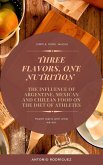Three Flavours, One Nutition (nutricion para todos, #4) (eBook, ePUB) Three Flavours, One Nutition (nutricion para todos, #4) (eBook, ePUB)