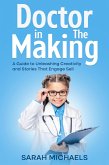 Doctor in the Making: A Kids Guide to Becoming a Doctor (eBook, ePUB) Doctor in the Making: A Kids Guide to Becoming a Doctor (eBook, ePUB)