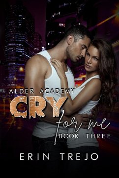 Cover Cry For Me (Alder Academy) (eBook, ePUB)