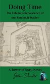 Doing Time: The Fabulous Renaissance of one Randolph Stapler. (Tower of Ruru) (eBook, ePUB) Doing Time: The Fabulous Renaissance of one Randolph Stapler. (Tower of Ruru) (eBook, ePUB)