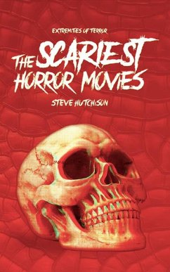 The Scariest Horror Movies (2019) (eBook, ePUB) - Hutchison, Steve