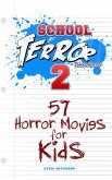 School of Terror: 57 Horror Movies for Kids (2020) (eBook, ePUB) School of Terror: 57 Horror Movies for Kids (2020) (eBook, ePUB)