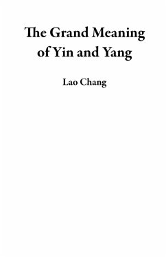 Cover The Grand Meaning of Yin and Yang (eBook, ePUB)