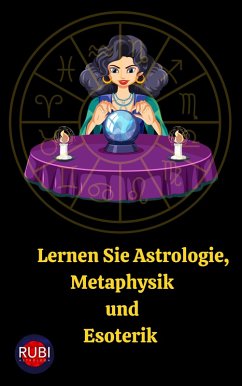 Lernen Sie Astrologie, Metaphysik und Esoterik (eBook, ePUB) - Astrólogas, Rubi