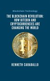 The Blockchain Revolution: How Bitcoin and Cryptocurrencies are Changing the World (eBook, ePUB)