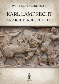 Karl Lamprecht and Kulturgeschichte (eBook, ePUB) - Dodd, William Edward