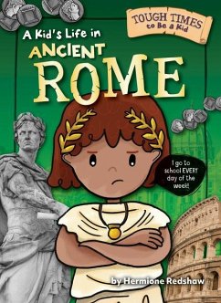 A Kid's Life in Ancient Rome - Redshaw, Hermione