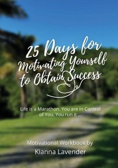 25 Days for Motivating Yourself to Obtain Success - Lavender, Kianna