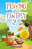 Playing with Fantasy 2: Drama Workshops exploring Aesop's Fables