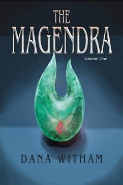 The Magendra: Volume One - Witham, Dana