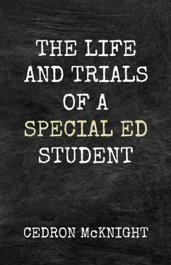 The Life and Trials of a Special Ed Student - McKnight, Cedron