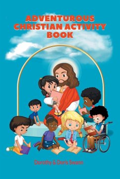 Adventurous Christian Activity Book - Swann, Dorothy And Doris