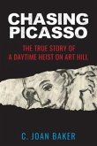 Chasing Picasso: The True Story of a Daytime Heist on Art Hill