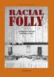 Racial Folly: A Twentieth-Century... - Bild 1