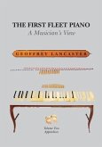 The First Fleet Piano, Volume Two Appendices: A Musician's View