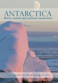 Antarctica: Music, sounds and cultural connections