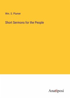 Short Sermons for the People - Plumer, Wm. S.