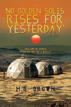 'No Golden Solis Rises for Yesterday': Tale One of Series 'Begin an End for a World?' - Brown, M. G.