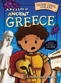 A Kid's Life in Ancient Greece - Redshaw, Hermione